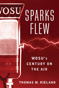 Hardcover Sparks Flew: Wosu's Century on the Air Book