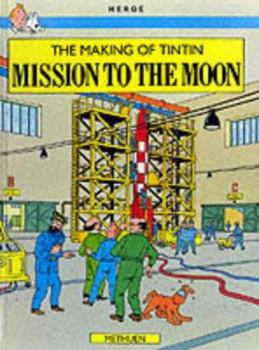 Hardcover The Making of Tintin: Mission to the Moon Book