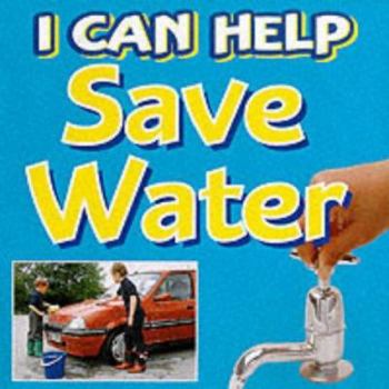 Paperback I Can Help Save Water Book