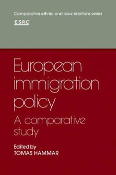 European Immigration Policy: A Comparative Study - Book  of the Comparative Ethnic and Race Relations