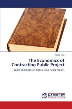 Paperback The Economics of Contracting Public Project Book