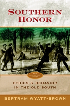 Paperback Southern Honor: Ethics and Behavior in the Old South Book