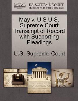 Paperback May V. U S U.S. Supreme Court Transcript of Record with Supporting Pleadings Book
