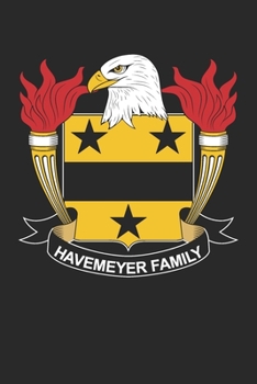 Paperback Havemeyer: Havemeyer Coat of Arms and Family Crest Notebook Journal (6 x 9 - 100 pages) Book