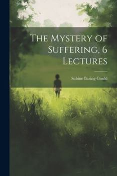 Paperback The Mystery of Suffering, 6 Lectures Book