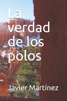 Paperback La verdad de los polos [Spanish] Book