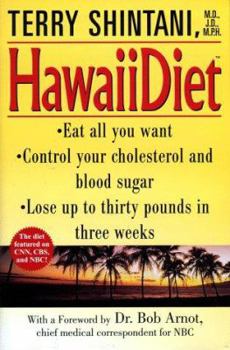 Hardcover The Hawaiidiet: Eat All You Want, Control Your Cholesterol and Blood Sugar, and Lose Up to Thirty Pounds in Three Weeks Book
