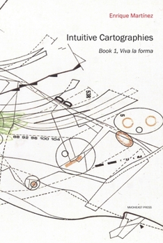 Paperback Intuitive Cartographies. Viva la forma Book