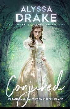 Conjured - Book #4 of the Paranormal Tales from Firefly Island