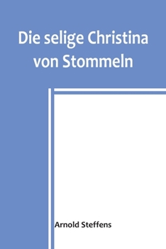 Paperback Die selige Christina von Stommeln [German] Book