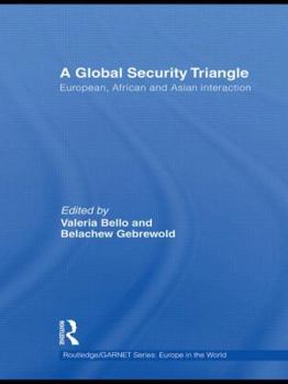 Paperback A Global Security Triangle: European, African and Asian interaction Book