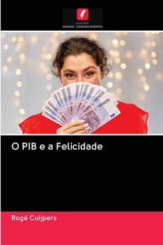 Paperback O PIB e a Felicidade [Portuguese] Book