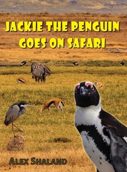 Hardcover Jackie the Penguin Goes on Safari Book