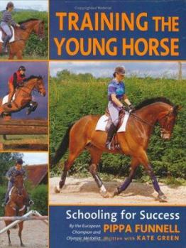 Hardcover Training the Young Horse: Schooling for Success Book