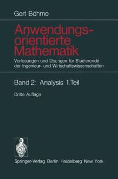 Paperback Anwendungsorientierte Mathematik: Vorlesungen Und Übungen Für Studierende Der Ingenieur- Und Wirtschaftswissenschaften [German] Book