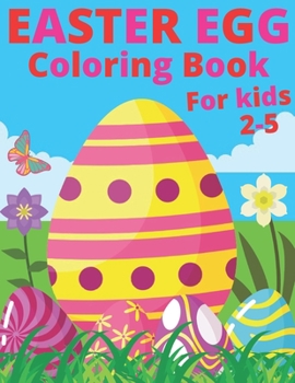 Paperback Easter Egg Coloring Book For Kids 2-5: Easter Book
