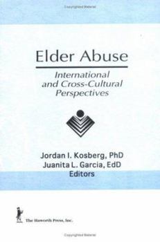 Hardcover Elder Abuse: International and Cross-Cultural Perspectives Book