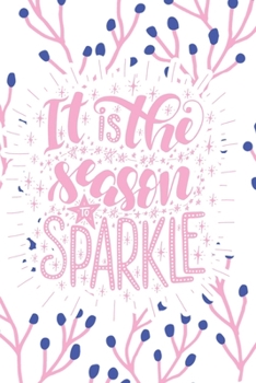 It is the Season to Sparkle: 2020 Dated Goal Planner Focus Weekly Monthly