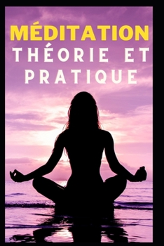 Paperback Méditation Théorie et pratique [French] Book