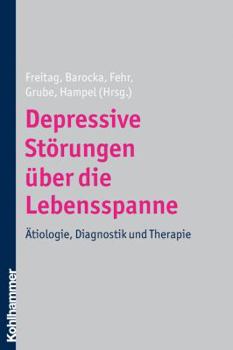 Paperback Depressive Storungen Uber Die Lebensspanne: Atiologie, Diagnostik Und Therapie [German] Book