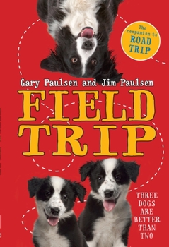 Field Trip - Book #2 of the Road Trip