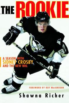 Hardcover The Rookie: A Season with Sidney Crosby and the New NHL Book