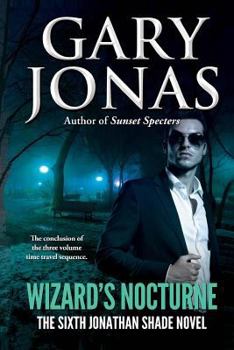 Paperback Wizard's Nocturne: The Sixth Jonathan Shade Novel Book