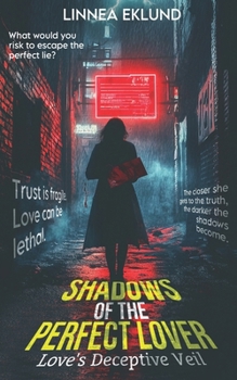Shadows of the Perfect Lover: Love's Deceptive Veil