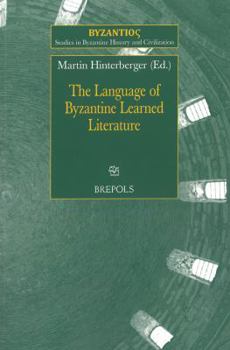 Paperback The Language of Byzantine Learned Literature [French] Book
