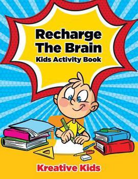 Paperback Recharge The Brain Kids Activity Book