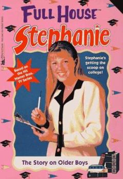 The Story On Older Boys (Full House: Stephanie, #24) - Book #24 of the Full House: Stephanie
