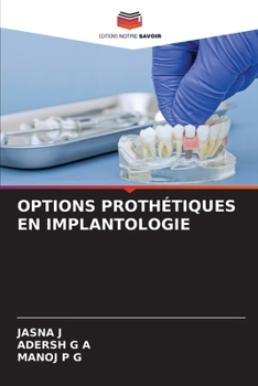 Options Prothétiques En Implantologie (French Edition)