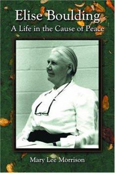 Paperback Elise Boulding: A Life in the Cause of Peace Book