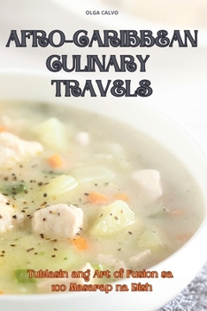 Paperback Afro-Caribbean Culinary Travels [Philippine (Other)] Book