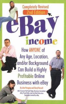 Paperback eBay Income: How ANYONE of Any Age, Location, and/or Background Can Build a Highly Profitable Online Business with Ebay Book