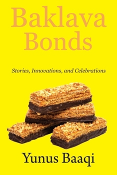 Paperback Baklava Bonds: Stories, Innovations, and Celebrations Book