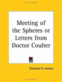 Meeting of the Spheres or Letters from Doctor Coulter