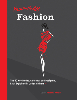 Paperback Know It All Fashion: The 50 Key Modes, Garments, and Designers, Each Explained in Under a Minute Book