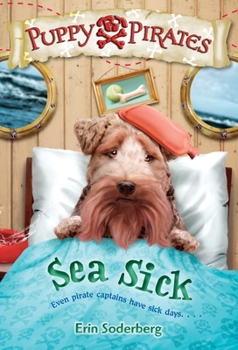 Sea Sick - Book #4 of the Puppy Pirates