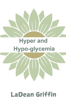 Hyper and Hypo-Glycemia