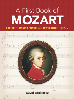 Paperback A First Book of Mozart: For the Beginning Pianist with Downloadable Mp3s Book