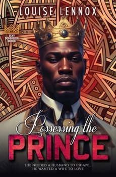 Paperback Possessing The Prince: An African Royal Romance Book