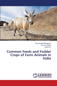 Paperback Common Feeds and Fodder Crops of Farm Animals in India Book