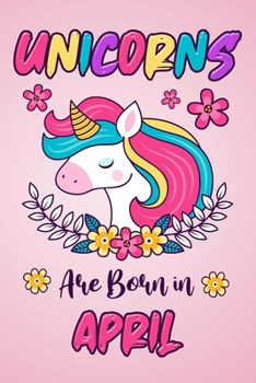 Unicorns Are Born In April: Unicorn Sketchbook Gift for Girls | Creative Journaling, Drawing, Planning | 6x9 - 120 Blank Pages Notebook