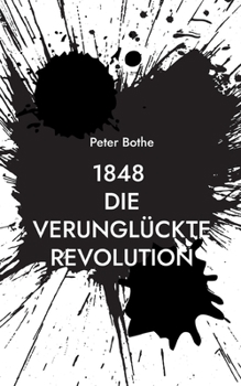 1848 Die verungl?ckte Revolution: Louise Otto-Peters trifft Theodor Storm