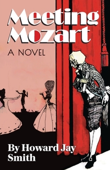 Paperback Meeting Mozart: A Novel Drawn From the Secret Diaries of Lorenzo Da Ponte Book