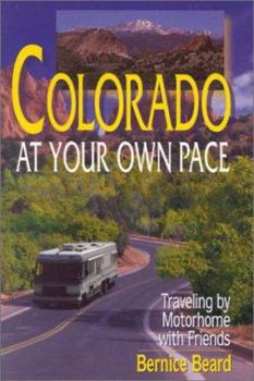 Paperback Colorado at Your Own Pace: Traveling by Motorhome with Friends Book
