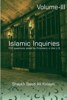 Paperback Islamic Inquiries: 100 Questions asked by Prisoners in the U.S.: Volume 3 Book