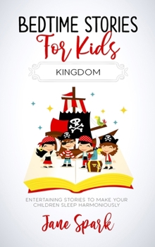 Hardcover Bedtime Stories for Kids: Entertaining Stories to Make Your Children Sleep Harmoniously Book