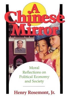 Paperback Chinese Mirror: Moral Reflections on Political Ecomy and Society Book